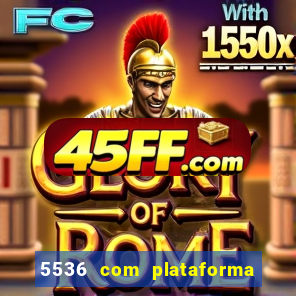 5536 com plataforma de jogos